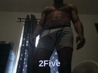 2Five
