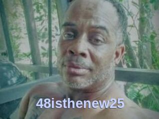 48isthenew25
