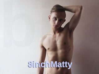 8inchMatty