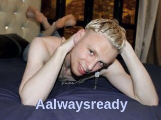 Aalwaysready