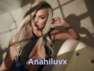Anahiluvx