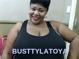 BUSTTYLATOYA