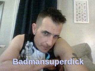 Badmansuperdick