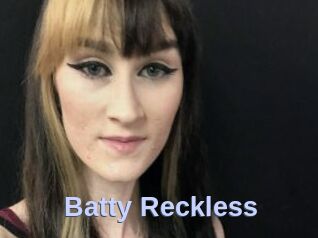 Batty_Reckless