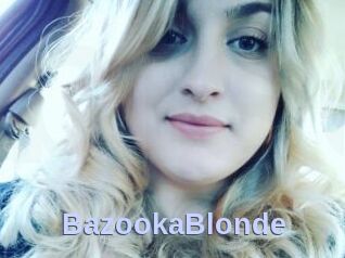 BazookaBlonde