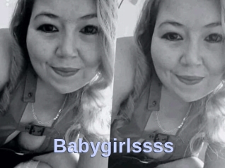 Babygirlssss