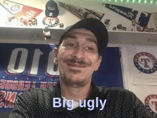 Big_ugly