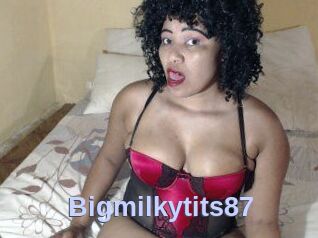 Bigmilkytits87