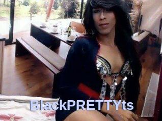 BlackPRETTYts