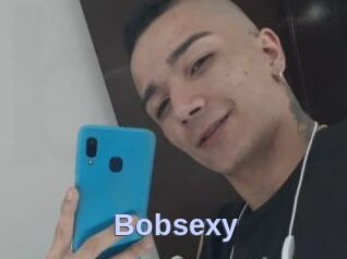 Bobsexy