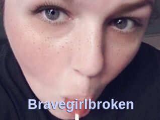 Bravegirlbroken