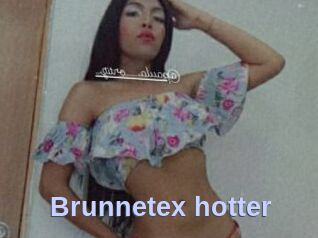 Brunnetex_hotter