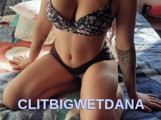 CLITBIGWETDANA