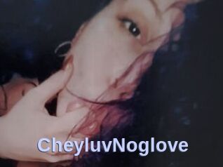 CheyluvNoglove