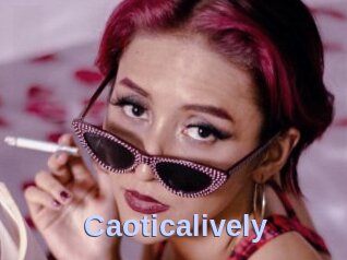 Caoticalively