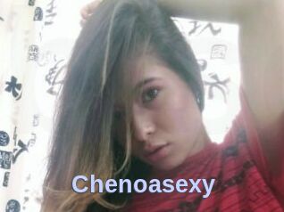 Chenoasexy
