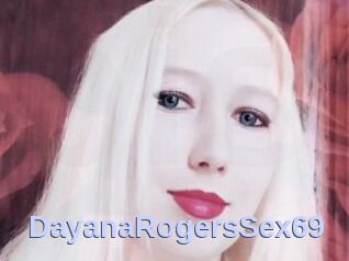 DayanaRogersSex69