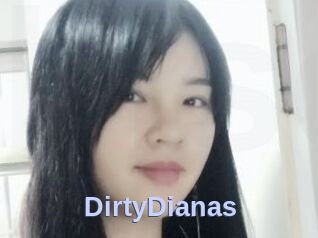 DirtyDianas