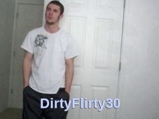 DirtyFlirty30