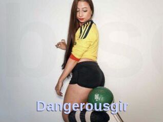 Dangerousgir