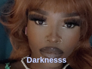 Darknesss