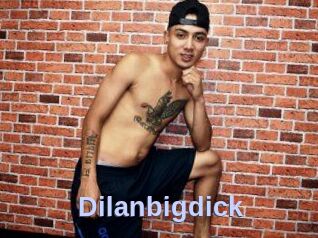Dilanbigdick