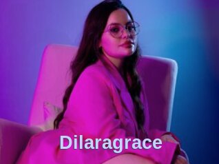 Dilaragrace