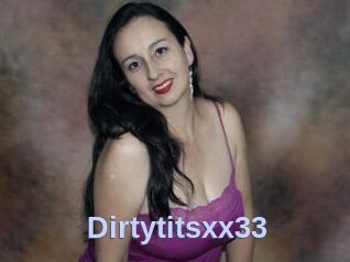 Dirtytitsxx33