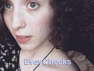EveyCheeks