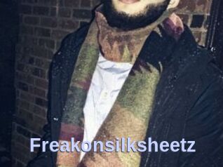 Freakonsilksheetz