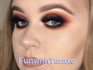 FunwithTaraxo
