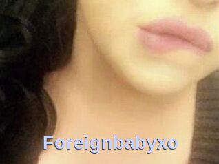 Foreignbabyxo