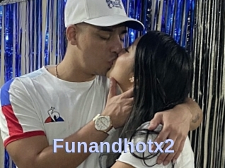 Funandhotx2