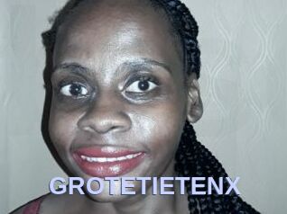 GROTETIETENX