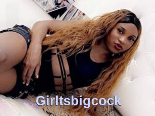 Girltsbigcock