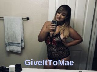 GiveItToMae