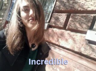 Incredible