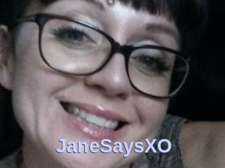 JaneSaysXO