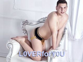 L0VERforY0U