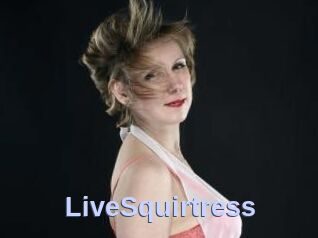 LiveSquirtress