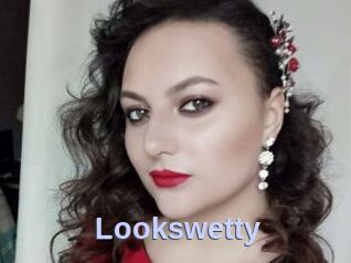 Lookswetty