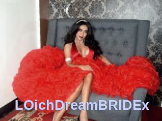 LOichDreamBRIDEx