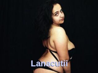 Lanacutii