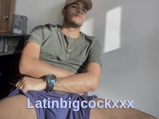 Latinbigcockxxx
