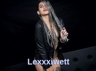 Lexxxiwett