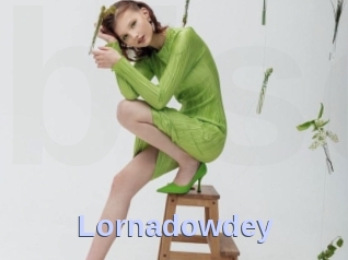 Lornadowdey