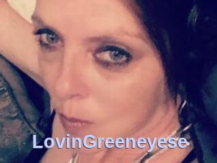 LovinGreeneyese
