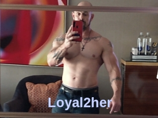 Loyal2her