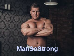 ManSoStrong