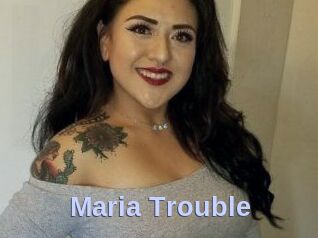 Maria_Trouble